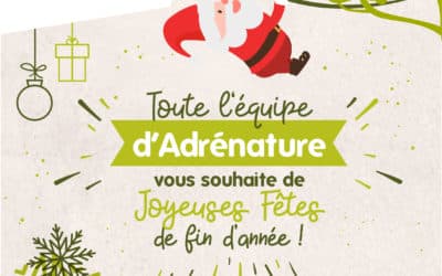 Toute l’équipe d’Adrénature vous souhaite de Joyeuses Fêtes de Fin d’année